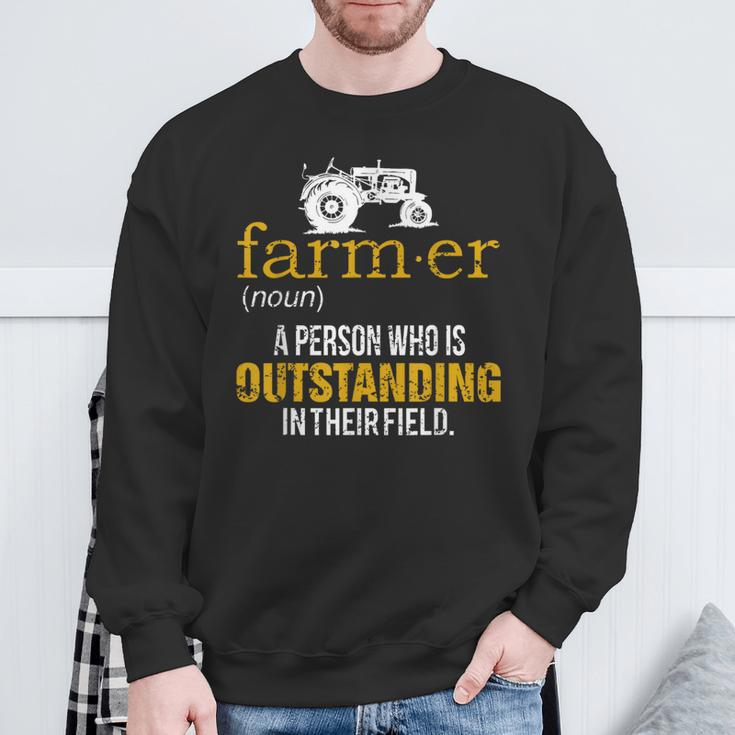 Farmer A Person Who Is Outstanding In Their Field Farm Sweatshirt Gifts for Old Men