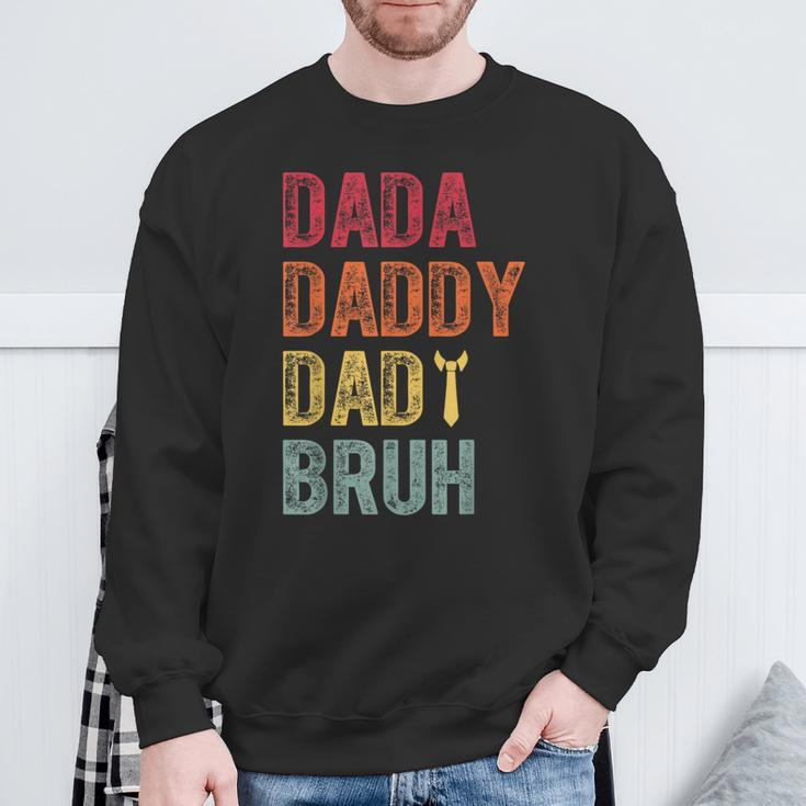 Father's Day Dada Daddy Dad Bruh Happy Father's Day For Men Sweatshirt Gifts for Old Men