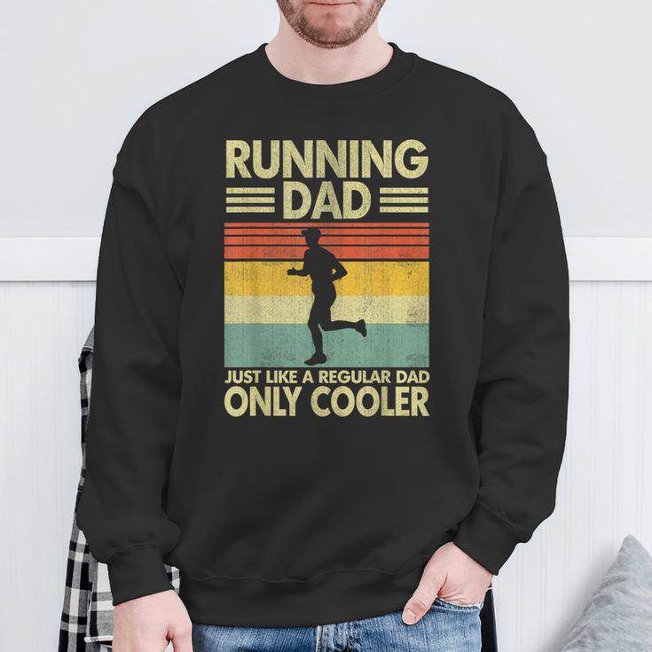 Father's Day Running Dad Just Like A Regular Dad Only Cooler Sweatshirt Gifts for Old Men