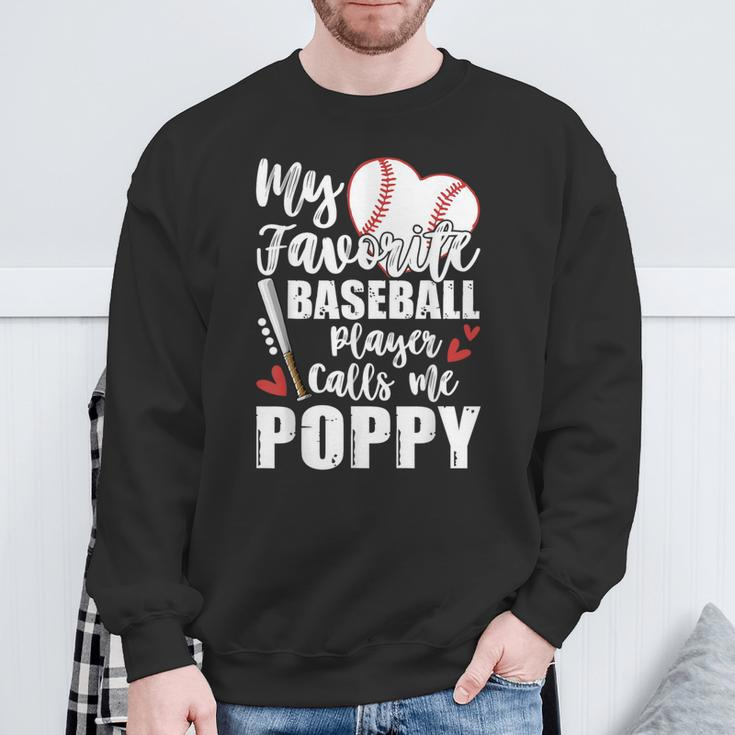 My Favorite Baseball Player Calls Me Poppy Baseball Pride Sweatshirt Gifts for Old Men