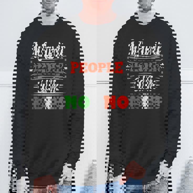 My Favorite People Call Me Nonno Grandpa Italian Fathers Day Sweatshirt Gifts for Old Men