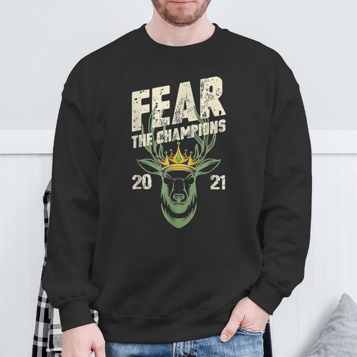 Fear Deer Buck The Champions 2021 Hunter Sweatshirt Gifts for Old Men