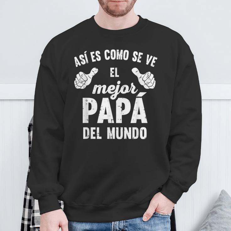 Feliz Dia Papa Playera Regalos Para El Mejor Papa Y Abuelo Sweatshirt Gifts for Old Men