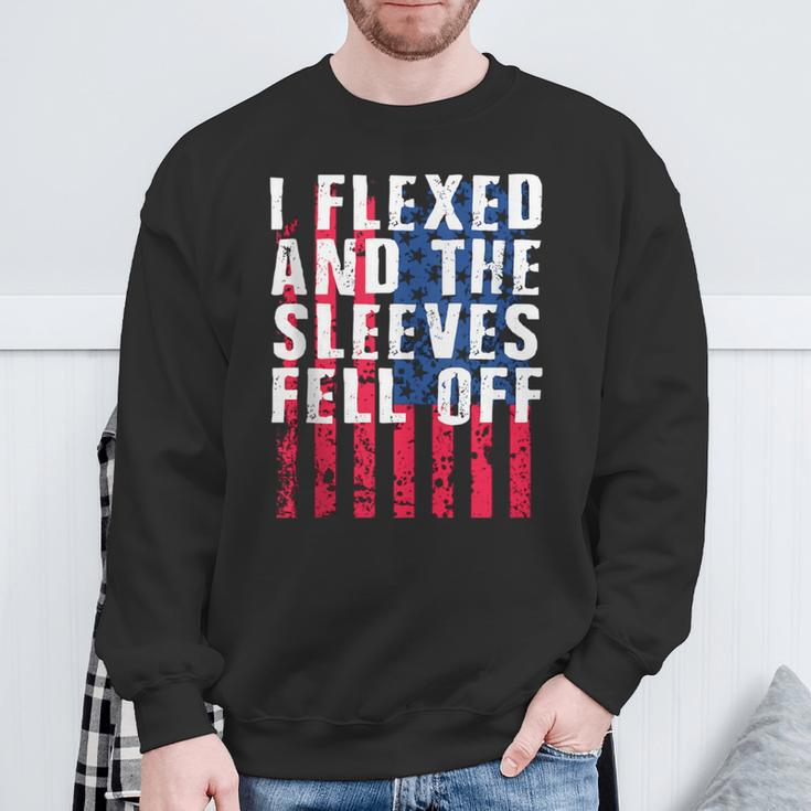 I Flexed And The Sleeves Fell Off Sleeve Patriotic Sweatshirt Gifts for Old Men