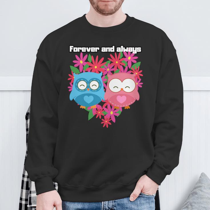 Forever And Always After All This Time Love Friends Cute Sweatshirt Gifts for Old Men