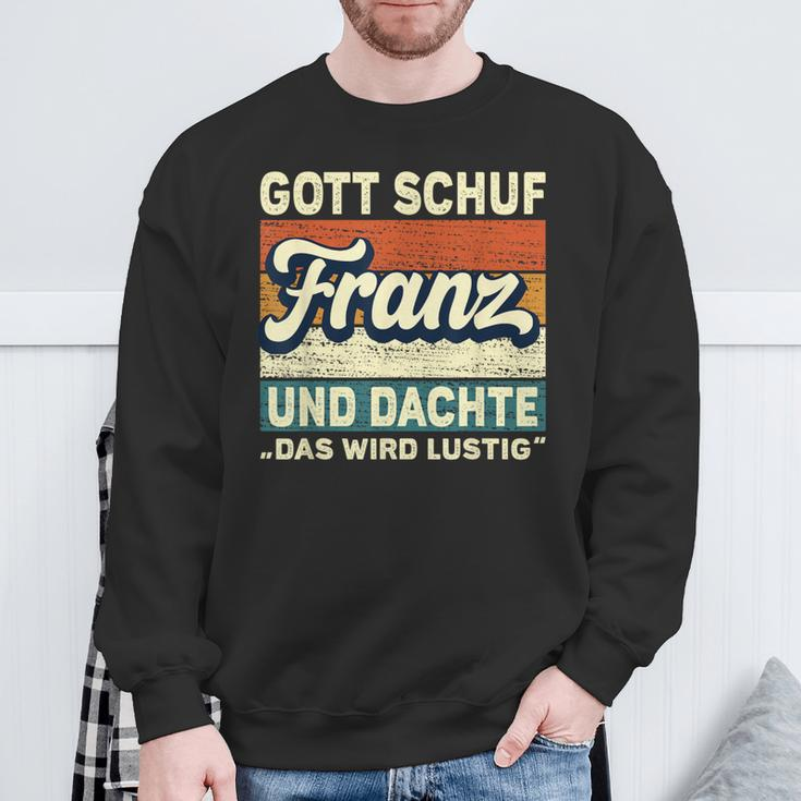 Franz Name Saying Gott Schuf Franz Sweatshirt Geschenke für alte Männer