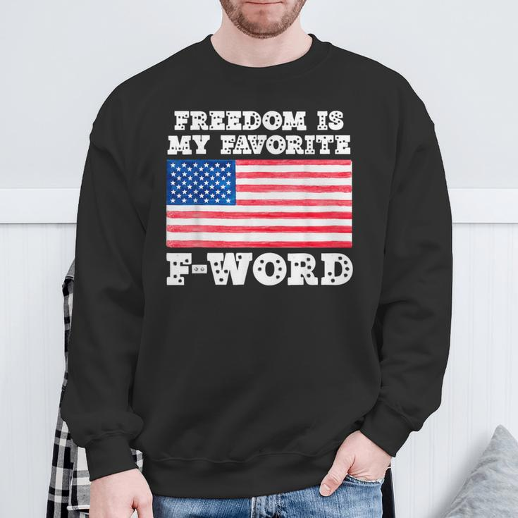 Freedom Is My Favorite F Word Liberty Conservative America Sweatshirt Gifts for Old Men