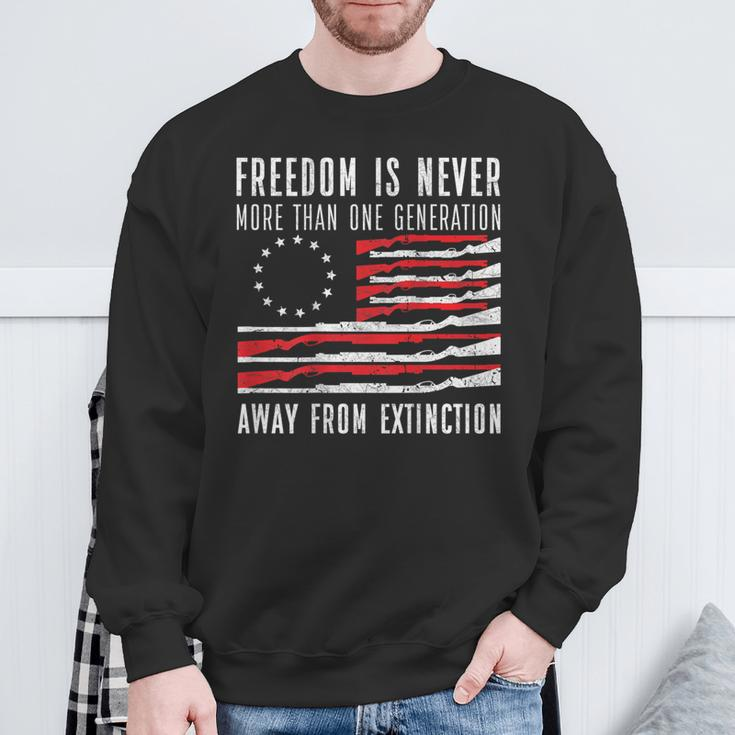 Freedom Is Never More Than One Generation Away From Extincti Sweatshirt Gifts for Old Men