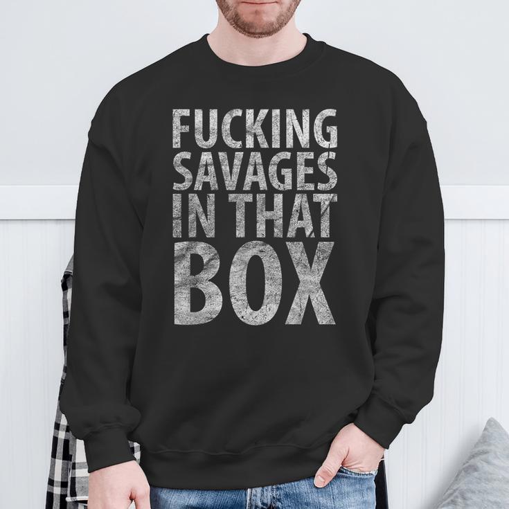 Fucking Savages In That Box Baseball Sweatshirt Gifts for Old Men