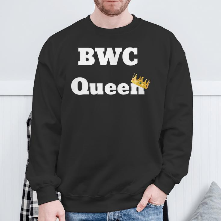 Fun Graphic- Bwc Queen Sweatshirt Gifts for Old Men