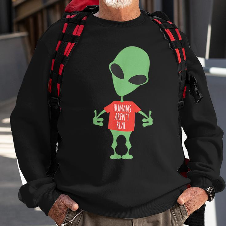 Alien Humans Aren't Real Cute Ufo Sweatshirt Gifts for Old Men