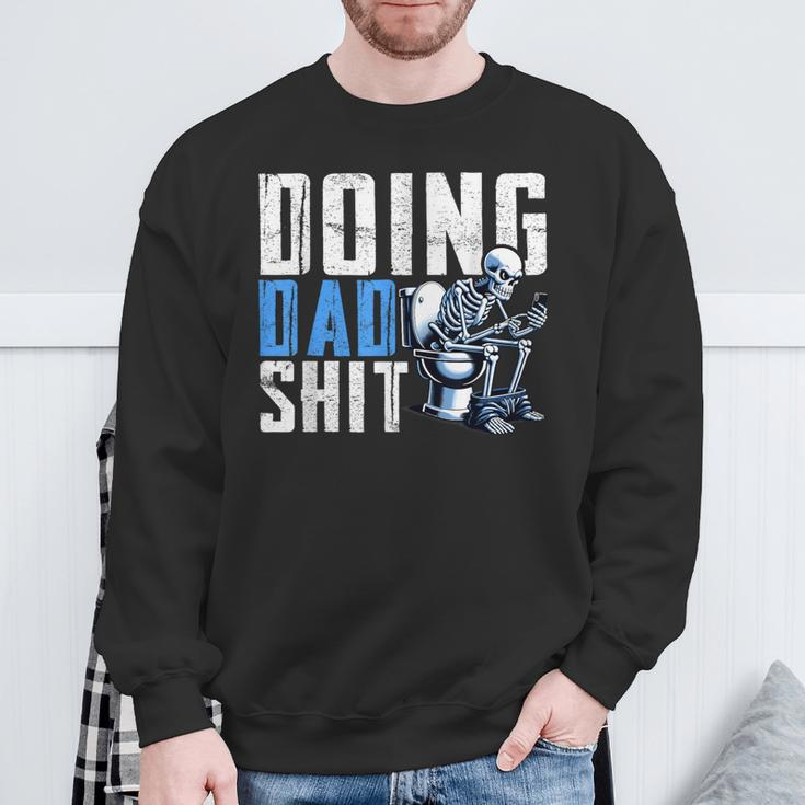 Doing Dad Shit From Children Skeleton Dad Sweatshirt Gifts for Old Men