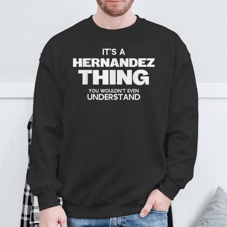 Family Reunion It's A Hernandez Thing Family Name Sweatshirt Gifts for Old Men