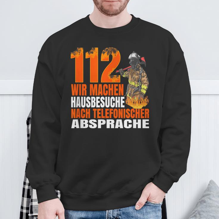 Fire Brigade 112 Wir Machen Hausbesuche Saying 112 Sweatshirt Geschenke für alte Männer