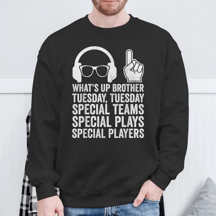 Meme What's Up Brother Tuesday Tuesday Gamer Sarcastic Sweatshirt Gifts for Old Men