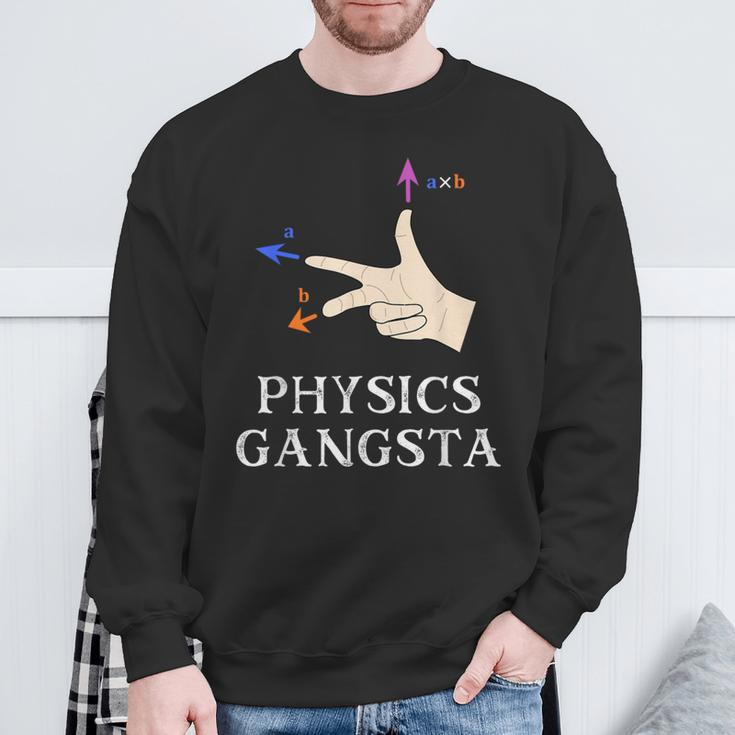Physics Joke Pun Physics Gangsta Physics Sweatshirt Gifts for Old Men