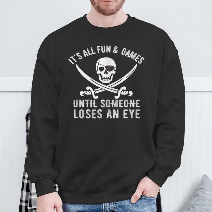 PirateAll Fun & Games Loses Eye Retro Sweatshirt Gifts for Old Men