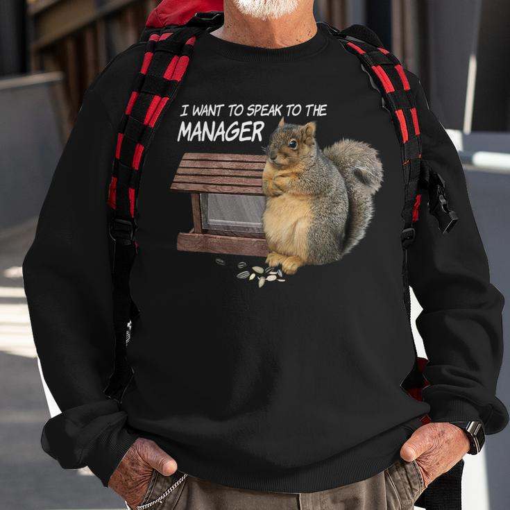 Squirrel I Want To Speak To The Manager Sweatshirt Gifts for Old Men