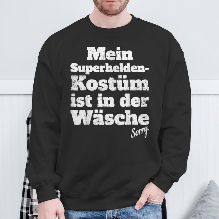 My Superhero Costume Ist In Der Wächen Sayings Sweatshirt Geschenke für alte Männer