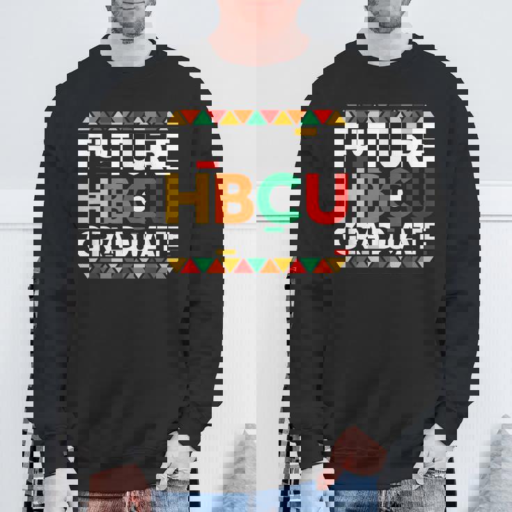 Future Hbcu Graduate Historical Black College Alumni Sweatshirt Gifts for Old Men