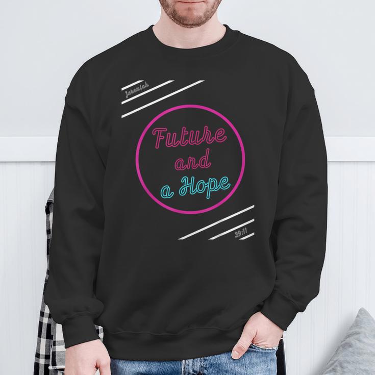 Future And Hope Sweatshirt Gifts for Old Men