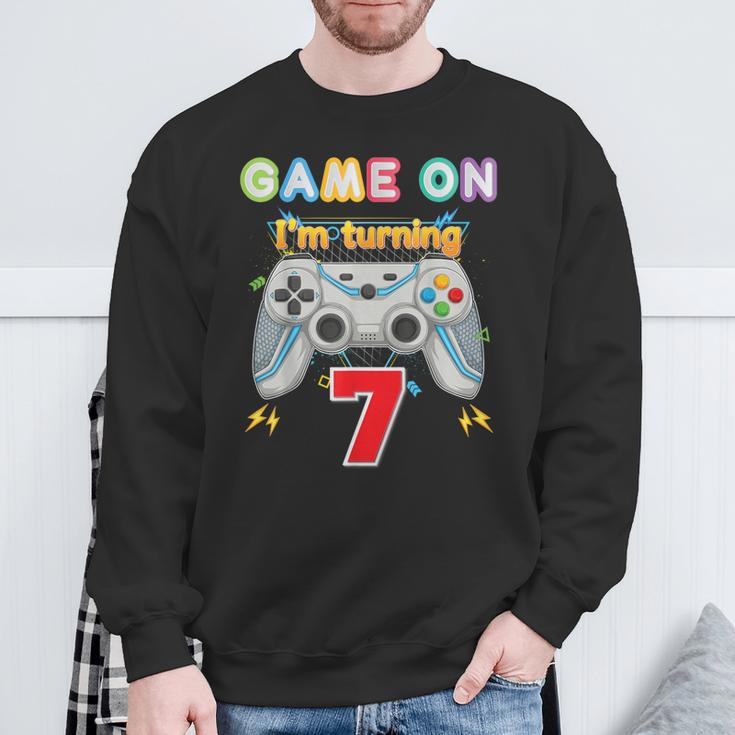 Game On I'm Turning 7 Years Old 7Th Birthday Gamer Kid Boy Sweatshirt Gifts for Old Men