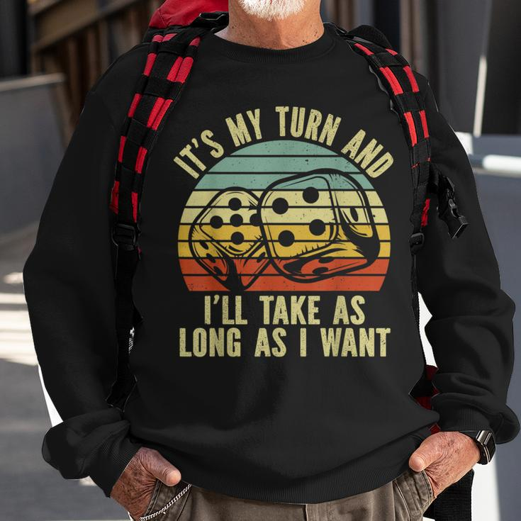 Game Night Adult Board Games It's My Turn Long As I Want Sweatshirt Gifts for Old Men