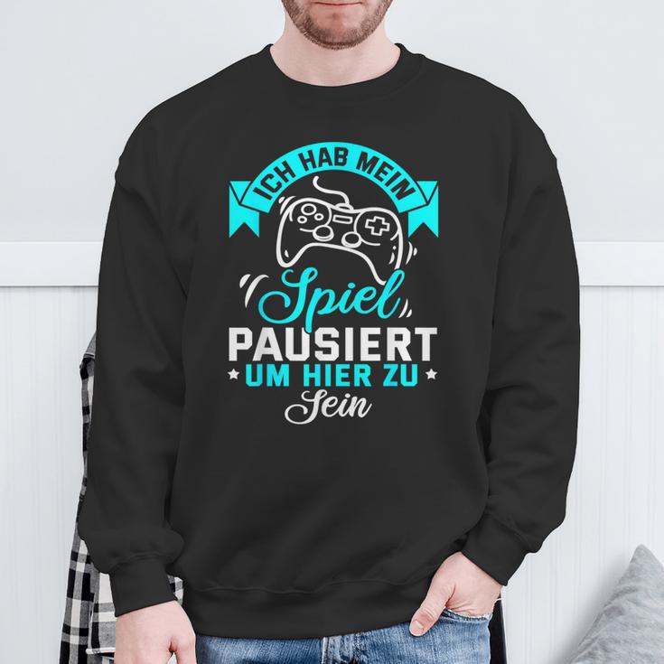 Gamer Gamer Gamer Games Pc Ich Habe Mein Spiel Pausiert Sweatshirt Geschenke für alte Männer