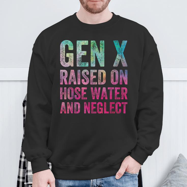Gen X Raised On Hose Water And Neglect Generation Sweatshirt Gifts for Old Men
