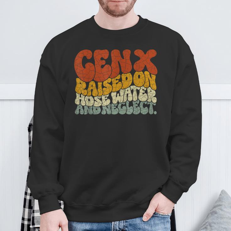 Gen X Raised On Hose Water And Neglect Humor Generation X Sweatshirt Gifts for Old Men