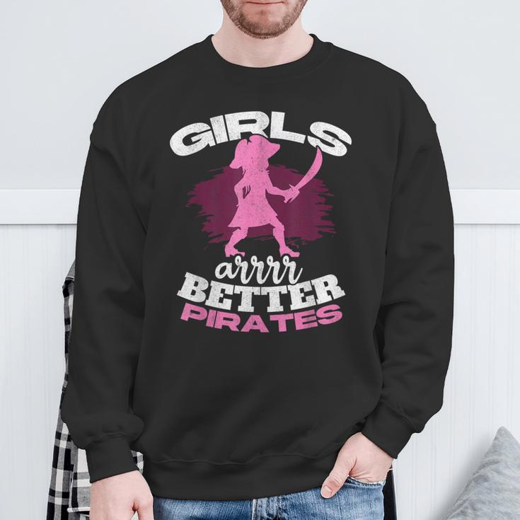 Girls Are Better Pirates Female Sea Thief Freebooter Pirate Sweatshirt Gifts for Old Men