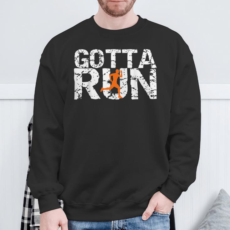 Gotta Run & Boys Novelty RunningFor Runners Sweatshirt Gifts for Old Men