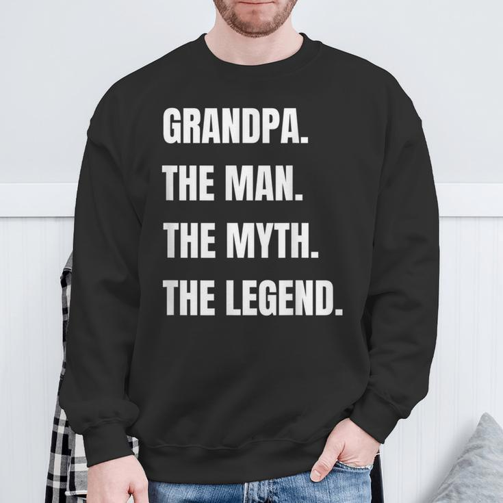 Grandpa The Man The Myth The Legend Men Sweatshirt Gifts for Old Men