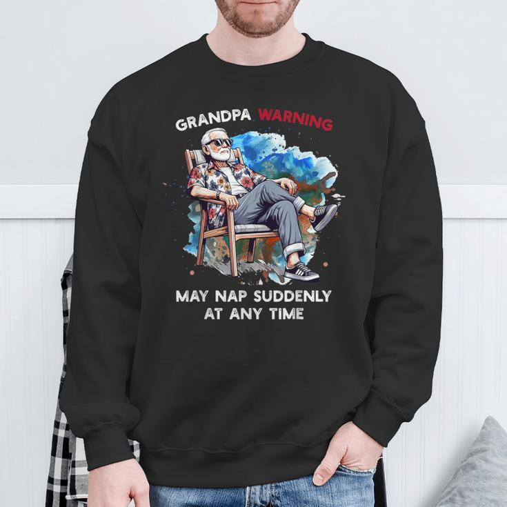 Grandpa Warning May Nap Suddenly At Any Time Father's Day Sweatshirt Gifts for Old Men
