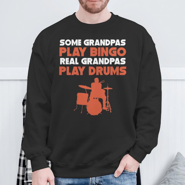 Some Grandpas Play Bingo Real Grandpas Play Drums Sweatshirt Gifts for Old Men