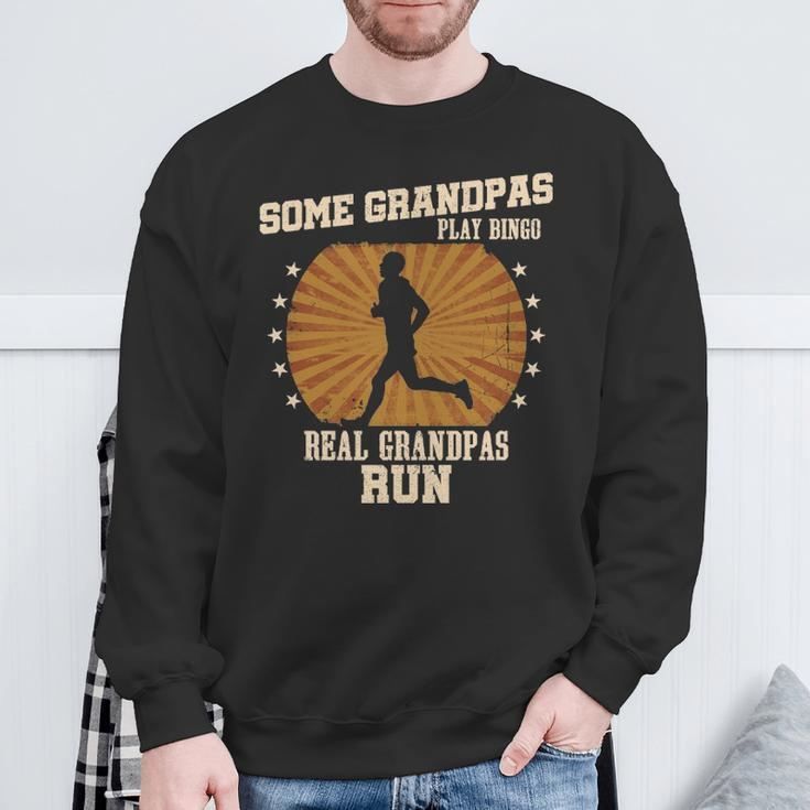 Some Grandpas Play Bingo Real Grandpas Run Sweatshirt Gifts for Old Men