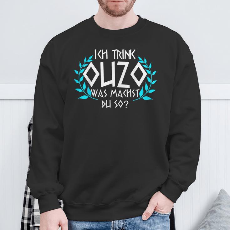 Greek Greece Alk Ich Trink Ouzo Was Machst Du So Sweatshirt Geschenke für alte Männer