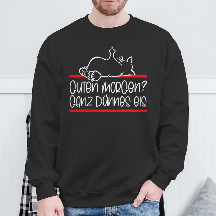 Gute Morgen Ganz Dünnes Eis- Tired Cat Good Black Sweatshirt Geschenke für alte Männer