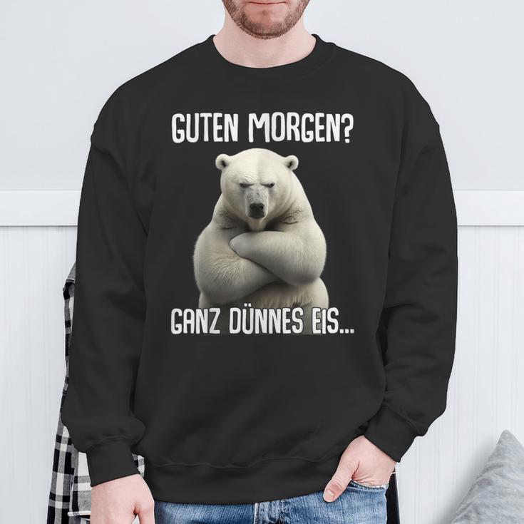 Guten Morgen Ganz Dünnes Eis Morgenmuffel Eisbär Sweatshirt Geschenke für alte Männer