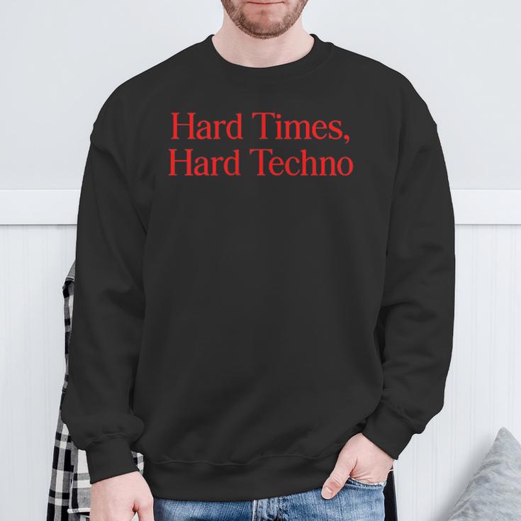 Hard Times Hard Techno Sweatshirt Geschenke für alte Männer