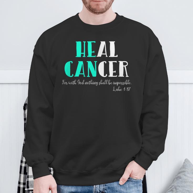 He Can Heal Cancer God Heals Luke 137 Bible Verse Sweatshirt Gifts for Old Men