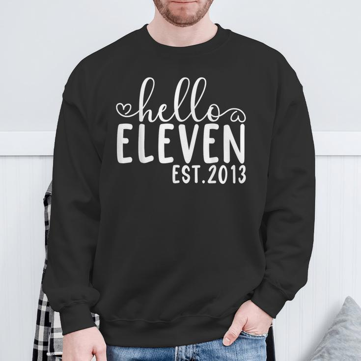 Hello Eleven Est 2013 11 Years Old 11Th Birthday Girls Boys Sweatshirt Gifts for Old Men
