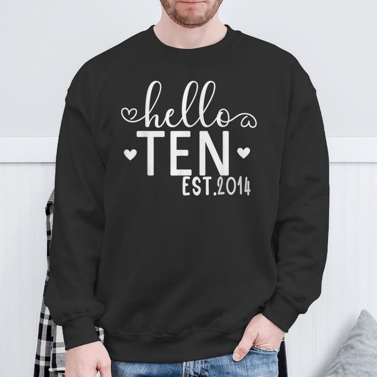 Hello Ten Est 2014 10 Years Old 10Th Birthday Girls Boys Sweatshirt Gifts for Old Men