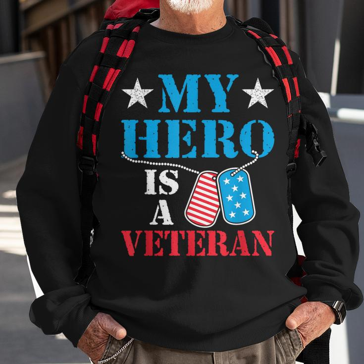 My Hero Is A Veteran Veteran's Day Family Dad Grandpa Sweatshirt Gifts for Old Men