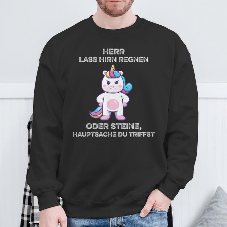 Herr Lass Hirn Regnen Oder Stein Genervt Unicorn Saying Sweatshirt Geschenke für alte Männer