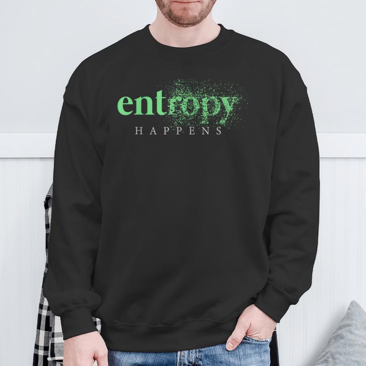 Herren-Sweatshirt Entropy Happens, Grün auf Schwarz, Wissenschafts-Design Geschenke für alte Männer