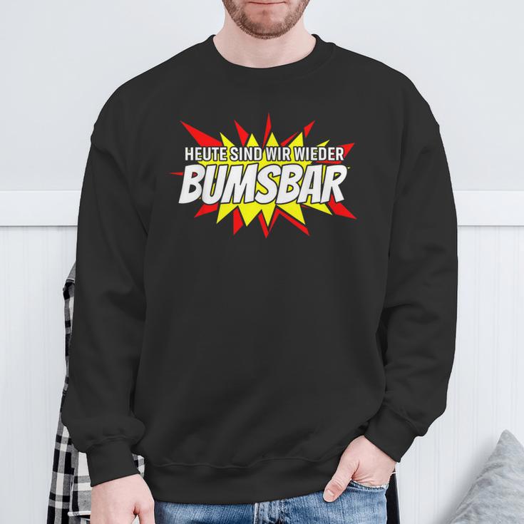 Heute Sind Wir Wieder Bumsbar Party Outfit Summer Mallorca Sweatshirt Geschenke für alte Männer