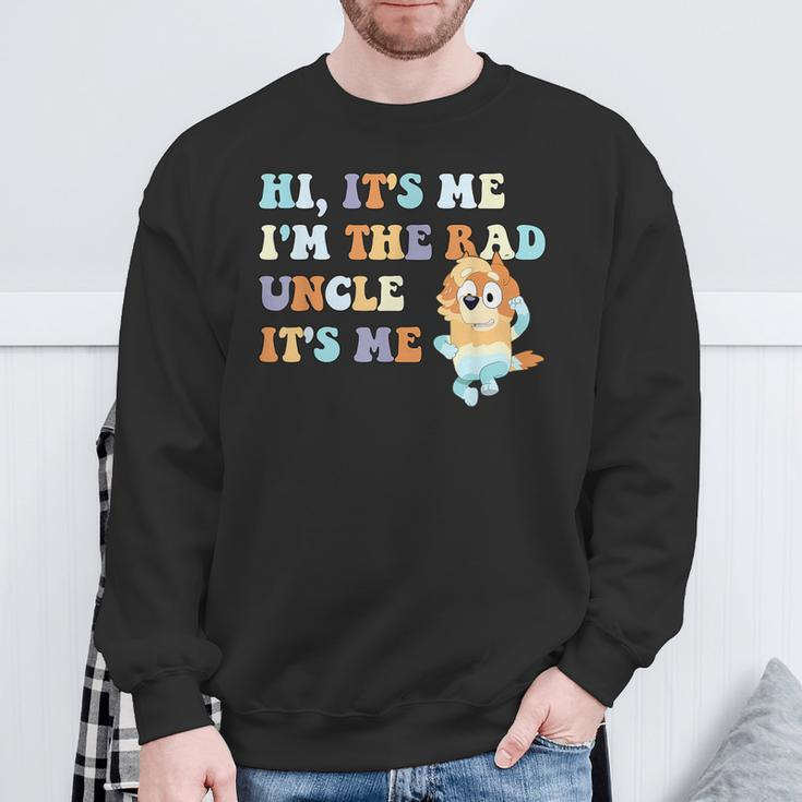 Hi It's Me I'm The Rad Uncle It's Me Trendy Sweatshirt Gifts for Old Men