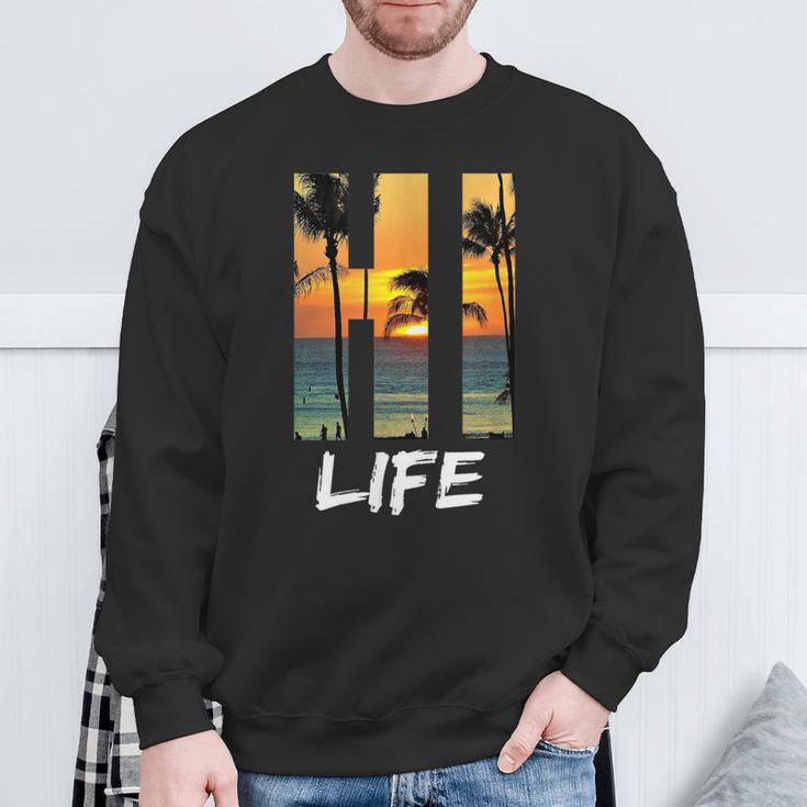 Hi Life Aloha Hawaii Beach Sweatshirt Gifts for Old Men