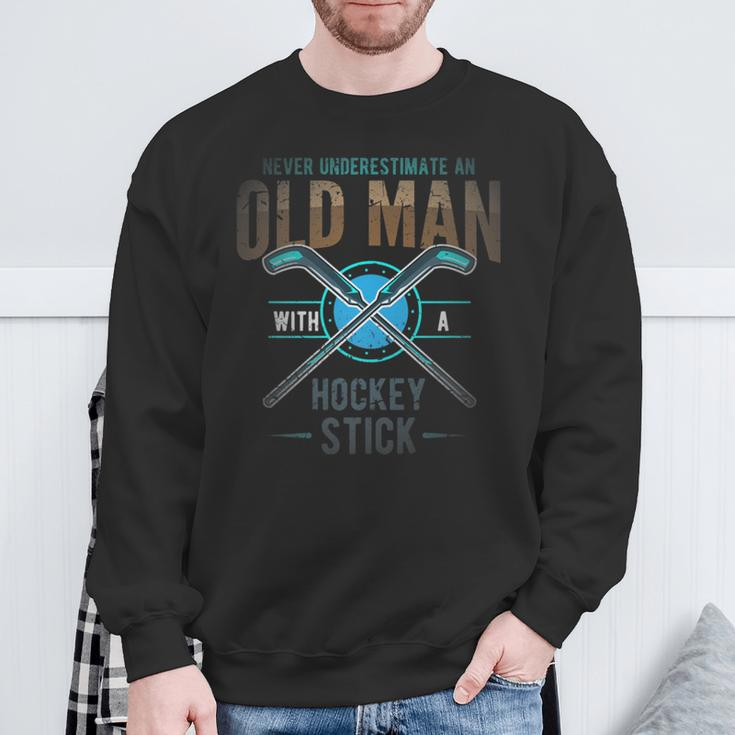 Hockey Or Never Underestimate An Old Man With Hockey Stick Sweatshirt Gifts for Old Men